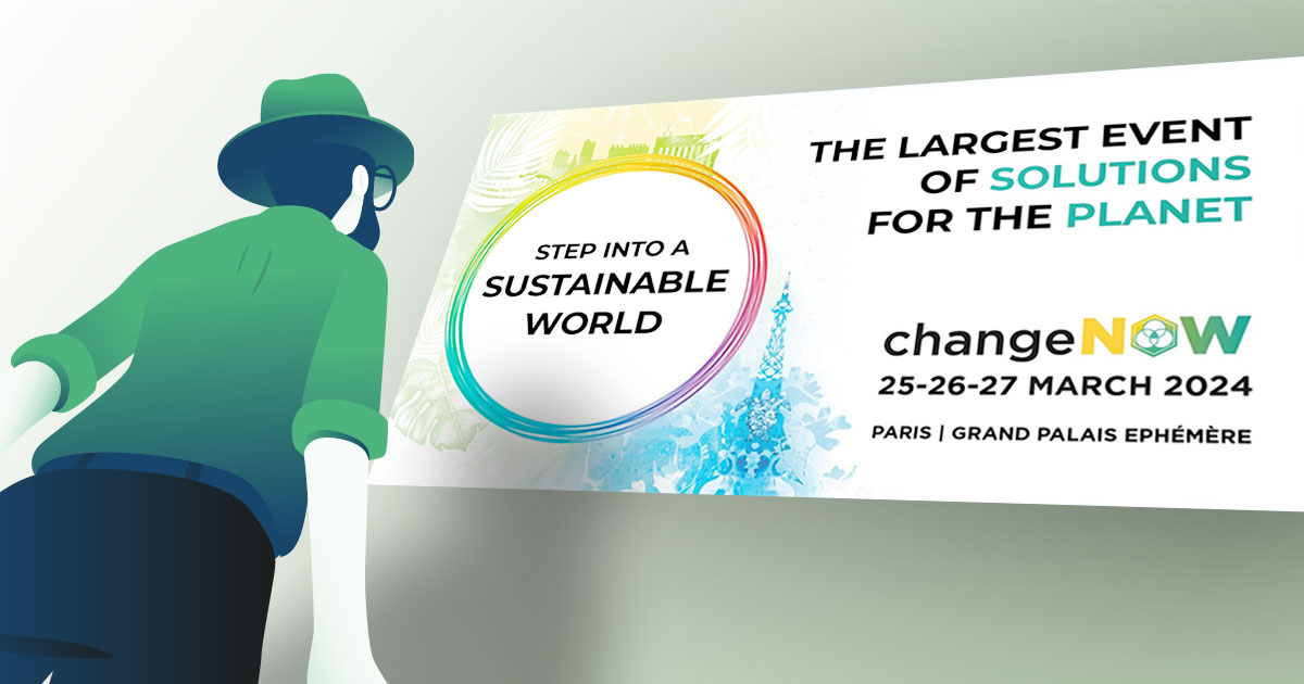 Change Now 2024 : Entrez dans un monde durable et plus humain