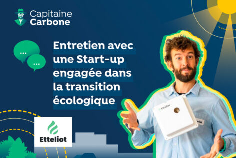 Etteliot - Entretien avec une start-up engagée dans la transition écologique